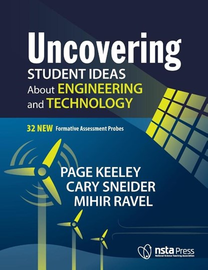 Uncovering Student Ideas About Engineering and Technology, Page Keeley ; Cary Sneider ; Mihir Ravel - Paperback - 9781681403113