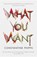 What You Want, PHIPPS,  Constantine - Gebonden - 9781681444475