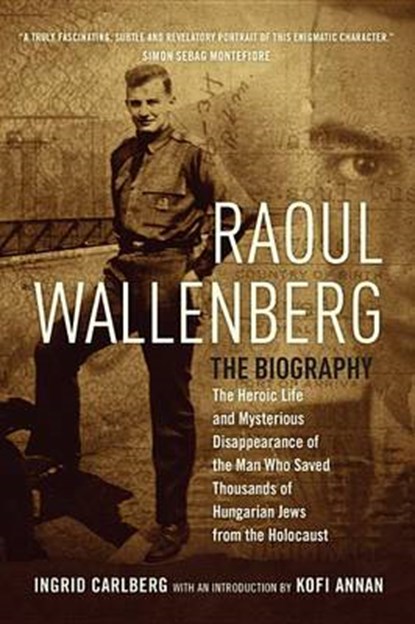 Raoul Wallenberg, CARLBERG,  Ingrid - Gebonden - 9781681444901