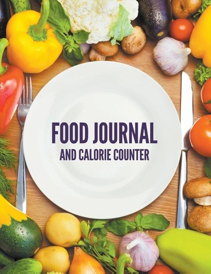 Food Journal And Calorie Counter, Speedy Publishing LLC - Paperback - 9781681450513