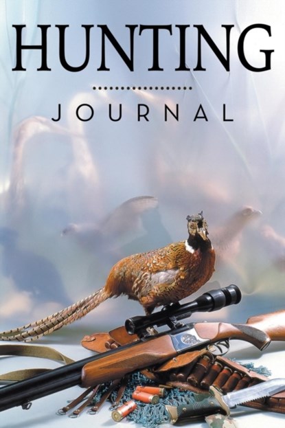Hunting Journal, Speedy Publishing LLC - Paperback - 9781681451046