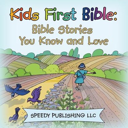 Kids First Bible, Speedy Publishing LLC - Paperback - 9781681453859