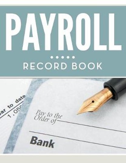Payroll Record Book, Speedy Publishing LLC - Paperback - 9781681455242