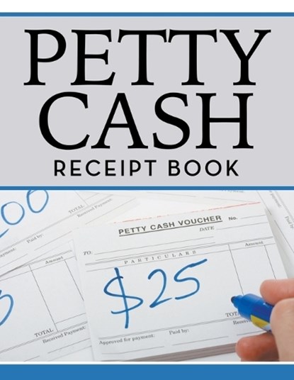 Petty Cash Receipt Book, Speedy Publishing LLC - Paperback - 9781681455303