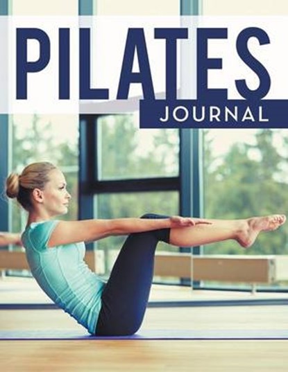 Pilates Journal, Speedy Publishing LLC - Paperback - 9781681455433