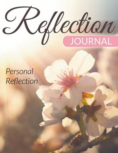 Reflection Journal, Speedy Publishing LLC - Paperback - 9781681456072
