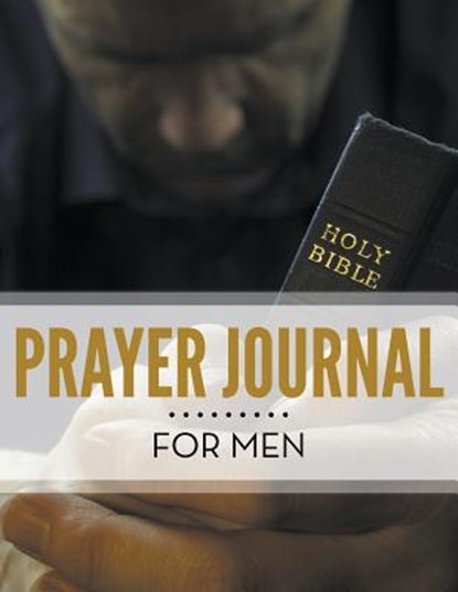 Prayer Journal For Men, Speedy Publishing LLC - Paperback - 9781681458212