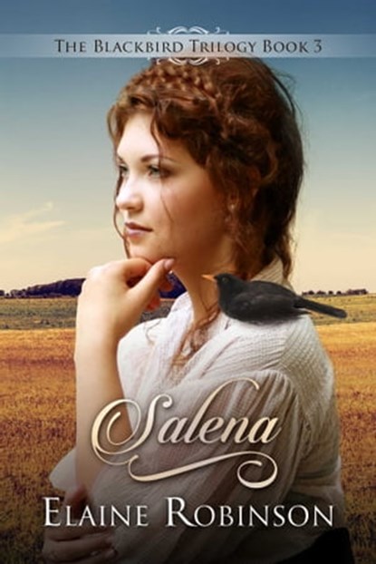 Salena: Blackbird Trilogy 3, Elaine Robinson - Ebook - 9781681464794