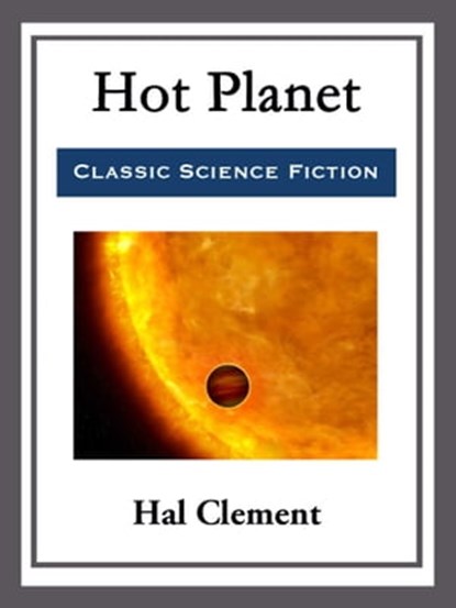 Hot Planet, Hal Clement - Ebook - 9781681465180