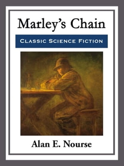 Marley's Chain, Alan E. Nourse - Ebook - 9781681465289