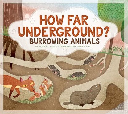 How Far Underground?: Burrowing Animals, Monika Davies - Gebonden - 9781681513867