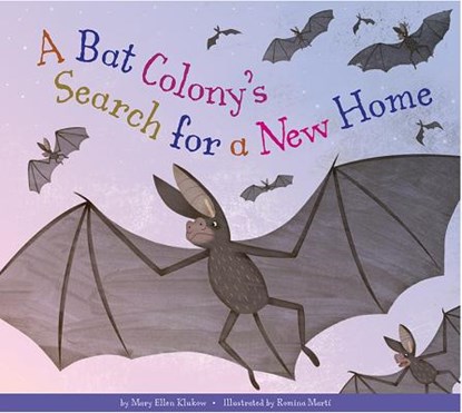 A Bat Colony's Search for a New Home, Mary Ellen Klukow - Gebonden - 9781681517001