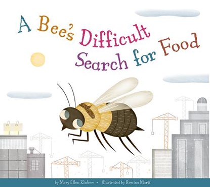 A Bee's Difficult Search for Food, Mary Ellen Klukow - Gebonden - 9781681517032