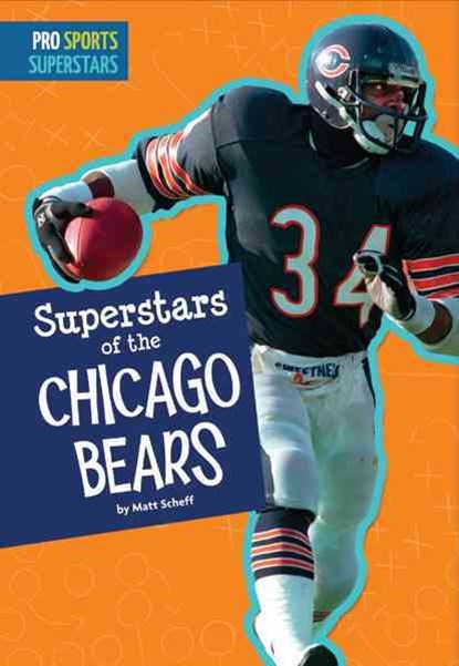 Superstars of the Chicago Bears, Matt Scheff - Paperback - 9781681520599