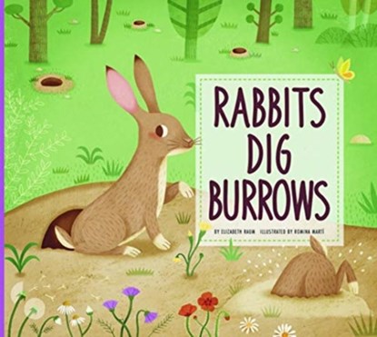 Rabbits Dig Burrows, Elizabeth Raum - Paperback - 9781681521541