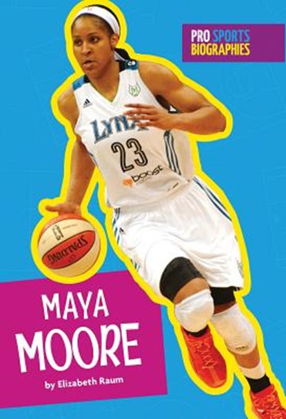 Maya Moore, Elizabeth Raum - Paperback - 9781681521640