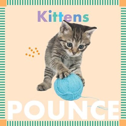Kittens Pounce, Rebecca Stromstad Glaser - Gebonden - 9781681521978