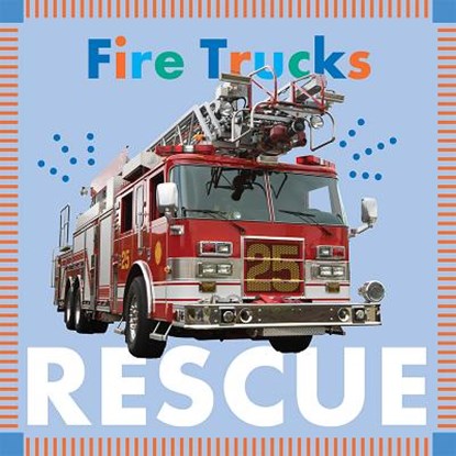 Fire Trucks Rescue, Rebecca Glaser - Gebonden - 9781681522401