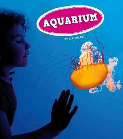 Aquarium, K. C. Kelley - Paperback - 9781681522586