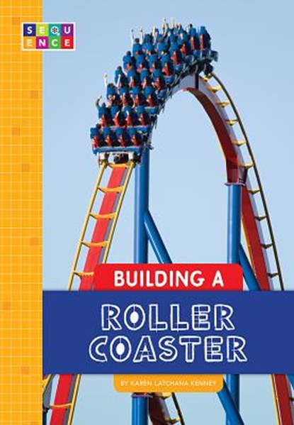 Building a Roller Coaster, Karen Kenney - Paperback - 9781681523507