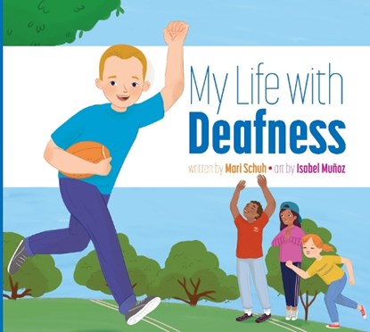 My Life with Deafness, Mari Schuh - Paperback - 9781681526379
