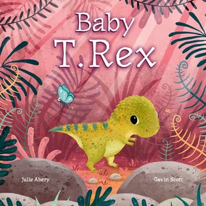 Baby T. Rex, Julie Abery - Gebonden - 9781681528908