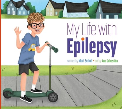 My Life with Epilepsy, Mari C. Schuh - Paperback - 9781681528984