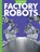 Curious about Factory Robots, Lela Nargi - Paperback - 9781681529394