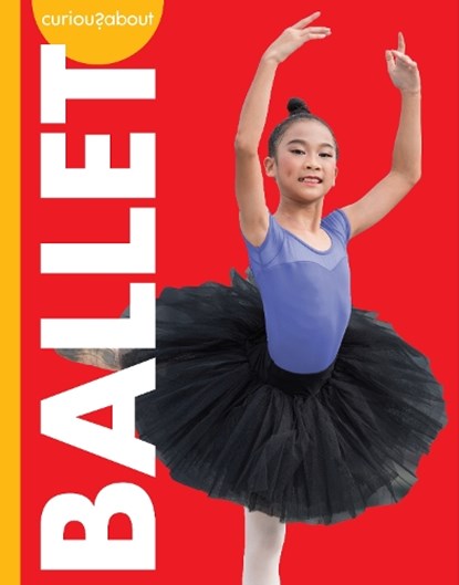 Curious about Ballet, Lisa M. Bolt Simons - Paperback - 9781681529707