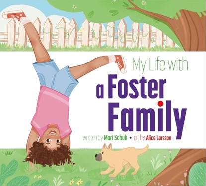 My Life with a Foster Family, Mari Schuh - Paperback - 9781681529776