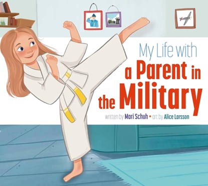 My Life with a Parent in the Military, Mari C. Schuh - Paperback - 9781681529813