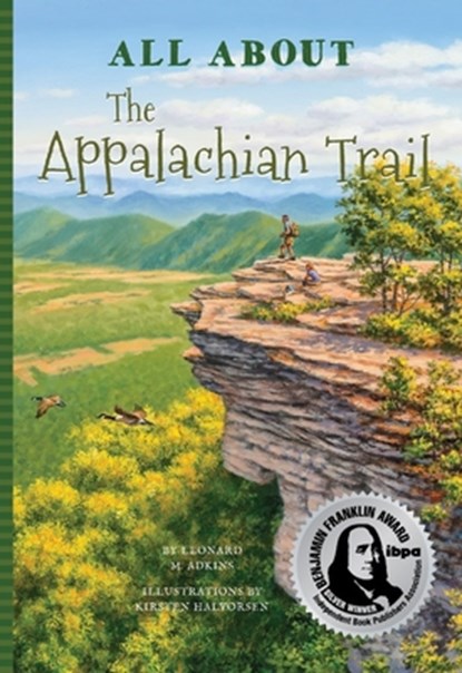 All about the Appalachian Trail, Leonard M. Adkins - Paperback - 9781681570990