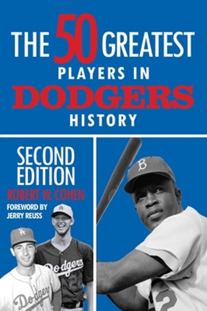 The 50 Greatest Players in Dodgers History, Robert W. Cohen - Paperback - 9781681572338