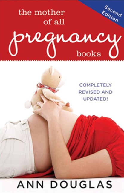 The Mother of All Pregnancy Books, Ann Douglas - Paperback - 9781681620633