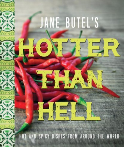 Jane Butel's Hotter than Hell Cookbook, Jane Butel - Paperback - 9781681624679