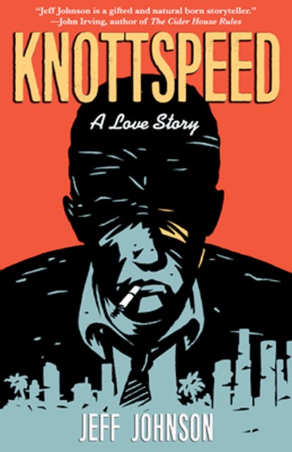 Knottspeed: A Love Story, Jeff Johnson - Paperback - 9781681626666