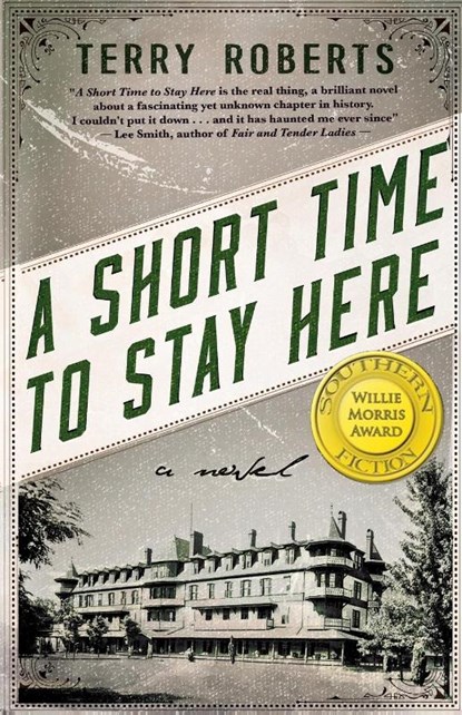 A Short Time to Stay Here, Terry Roberts - Paperback - 9781681629513