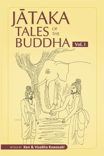 Jataka Tales of the Buddha - Volume I, Visakha Kawasaki - Paperback - 9781681723105