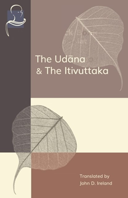 The Udana & The Itivuttaka, John Ireland - Paperback - 9781681723402