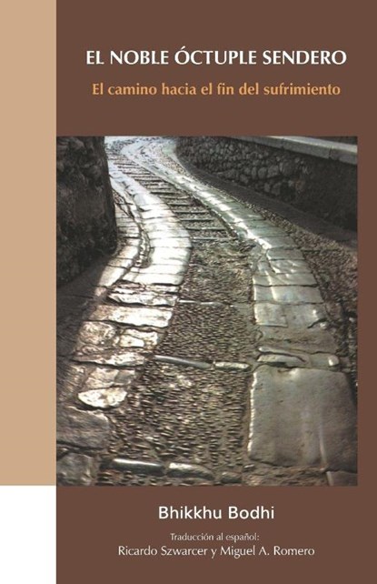 Bodhi, B: Noble Óctuple Sendero, Bhikkhu Bodhi - Paperback - 9781681728292