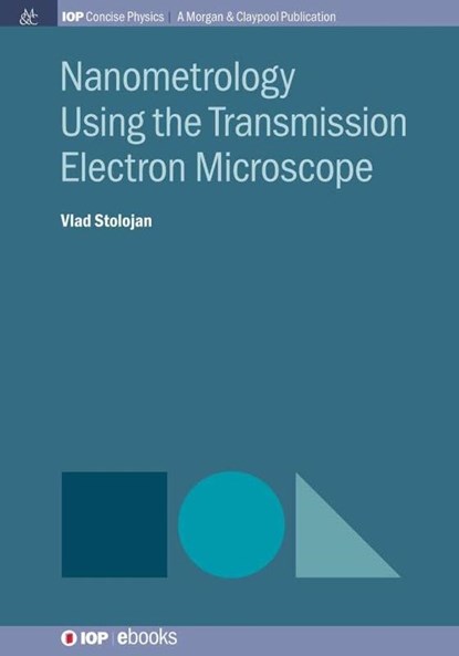 Nanometrology Using Transmission Electron Microscopy, Vlad Stolojan - Paperback - 9781681740560