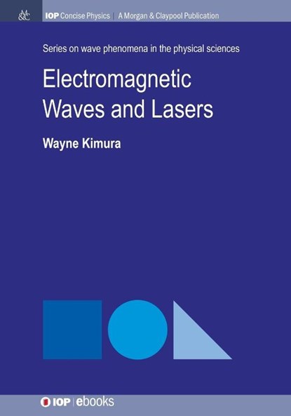 Electromagnetic Waves and Lasers, Wayne D. Kimura - Paperback - 9781681746128