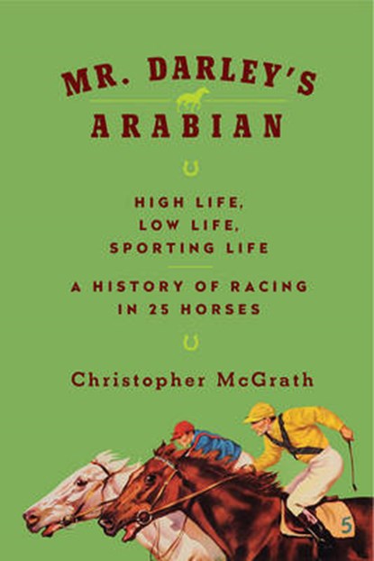 Mr. Darley's Arabian, MCGRATH,  Christopher - Gebonden - 9781681773384