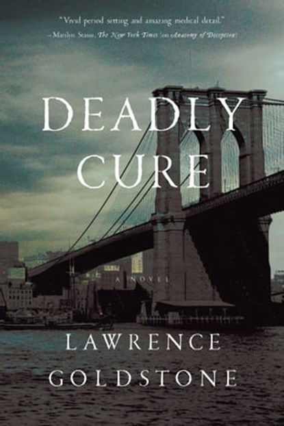 Deadly Cure, Lawrence Goldstone - Ebook - 9781681776040