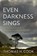 Even Darkness Sings, COOK,  Thomas H. - Gebonden - 9781681778471