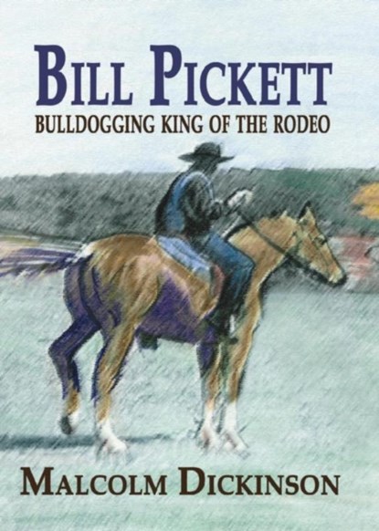 Bill Pickett, Malcolm Dickinson - Paperback - 9781681790312