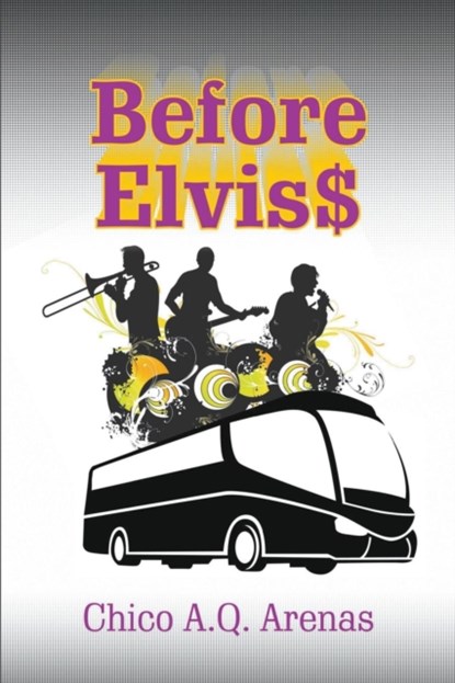 Before Elvis$, Chico a Q Arenas - Paperback - 9781681816128