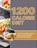 1200 Calorie Diet, Speedy Publishing LLC - Paperback - 9781681850511