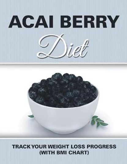Acai Berry Diet, Speedy Publishing LLC - Paperback - 9781681850825