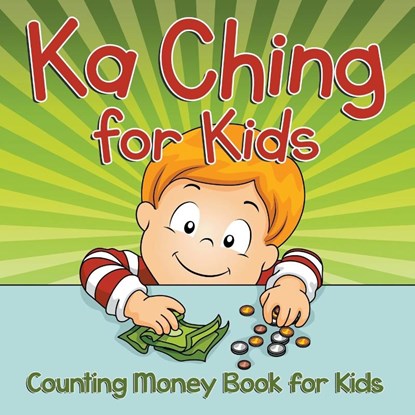 Ka Ching for Kids, Speedy Publishing LLC - Paperback - 9781681856322